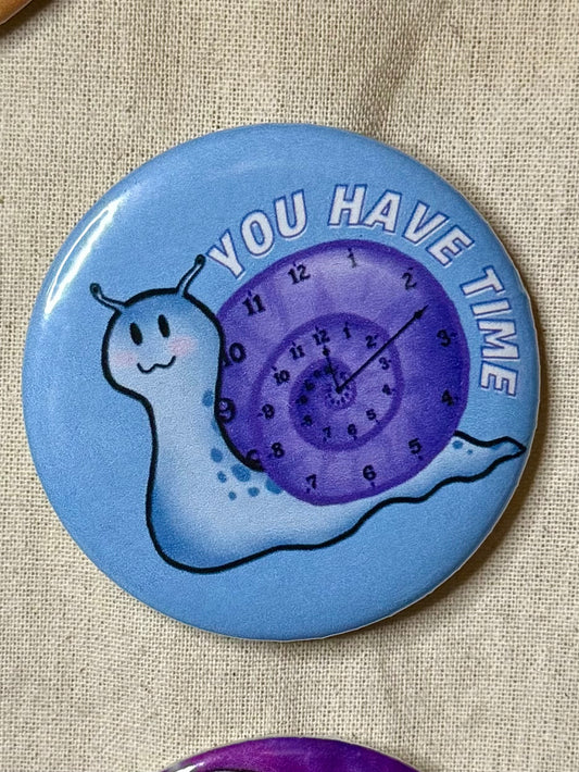 You Have Time!